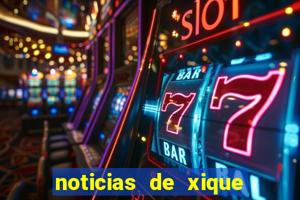 noticias de xique xique bahia